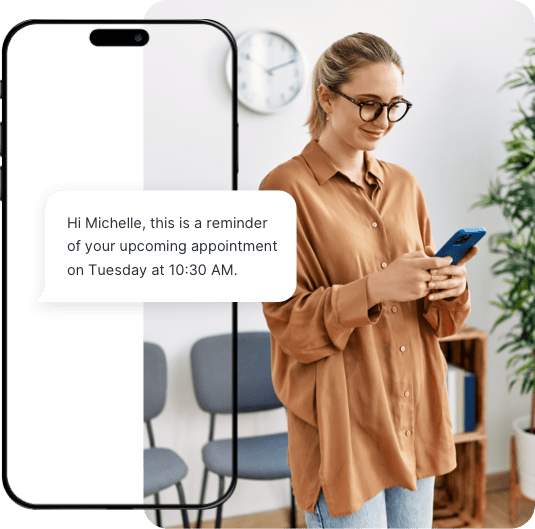 A patient receives a HIPPA compliant text reminder for their appointment